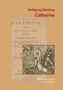 Frühneuzeitliche Märtyrerdramen - Catharina