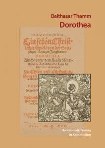 Frühneuzeitliche Märtyrerdramen - Dorothea