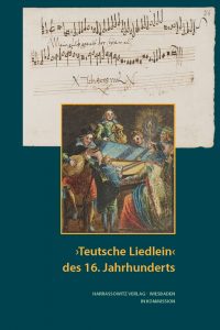 ›Teutsche Liedlein‹ des 16. Jahrhunderts
