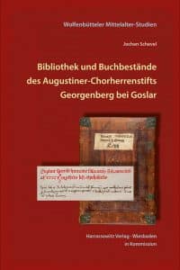 Bibliothek und Buchbestände des Augustiner-Chorherrenstifts Georgenberg bei Goslar