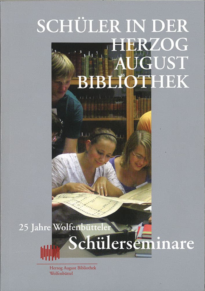 Schüler in der Herzog August Bibliothek - 25 Jahre Wolfenbütteler Schülerseminare