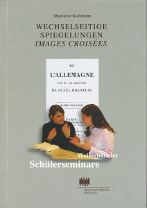 Wechselseitige Spiegelungen - Images croisées - Wolfenbütteler Schülerseminare