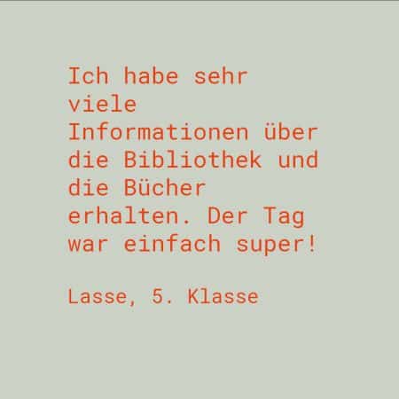 Zitat Lasse, 5. Klasse: Ich habe sehr viele Informationen über die Bibliothek und die Bücher erhalten. Der Tag war einfach super!