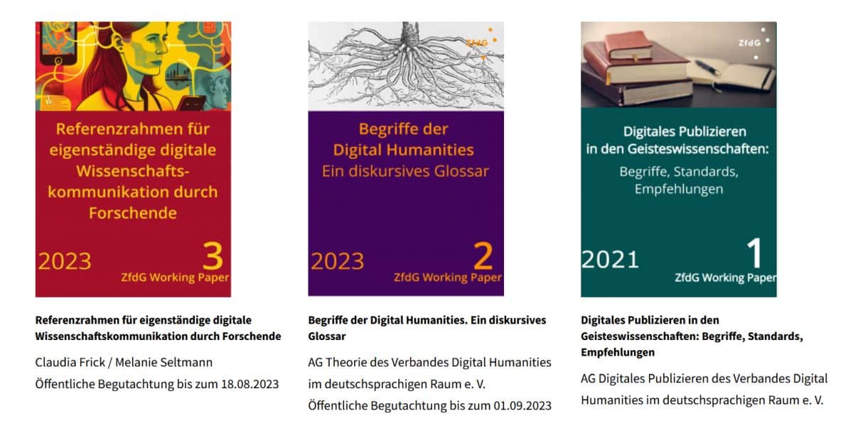 ZfdG Working Papers 1-3: Digitales Publizieren in den Geisteswissenschaften, Begriffe der Digital Humanities, Referenzrahmen für eigenständige digitale Wissenschaftskommunikation durch Forschende